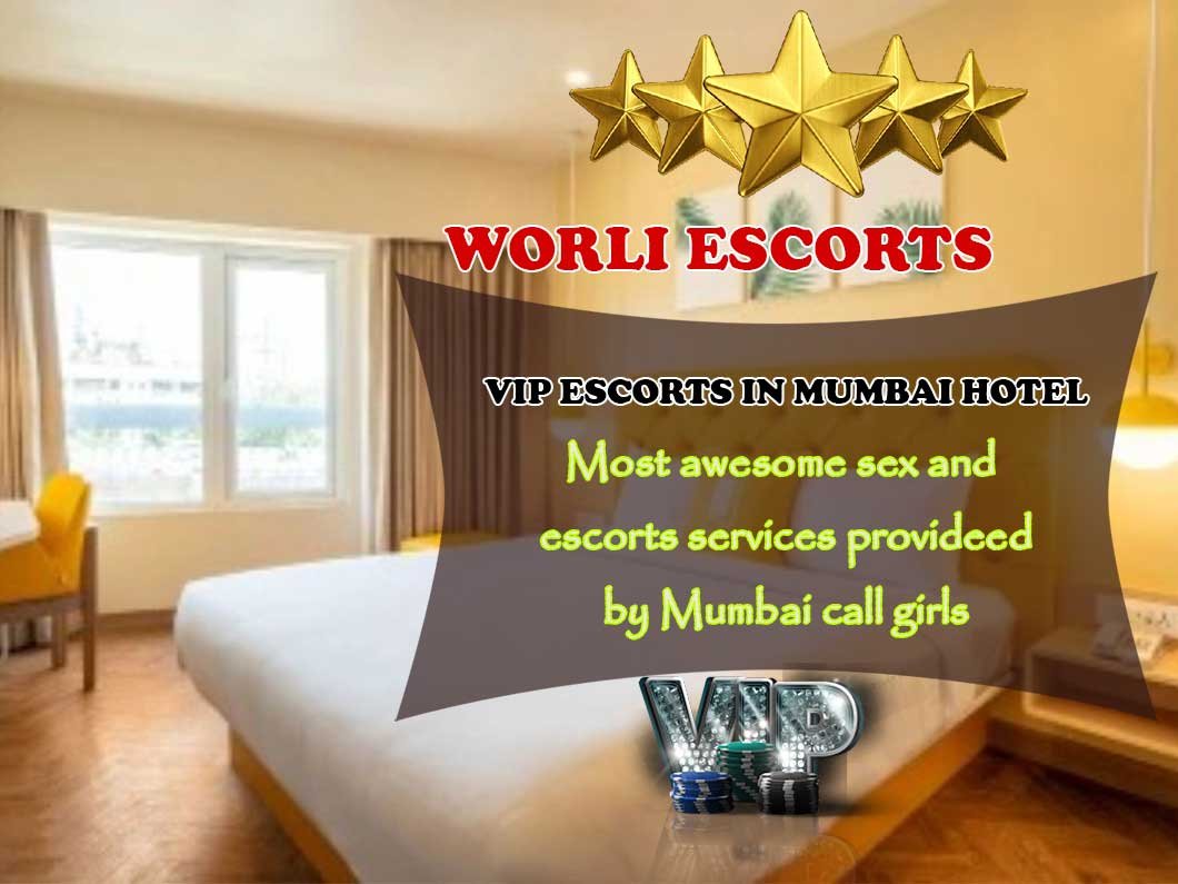 Worli Escorts